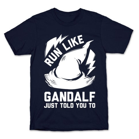 Run Like Gandalf T-Shirt